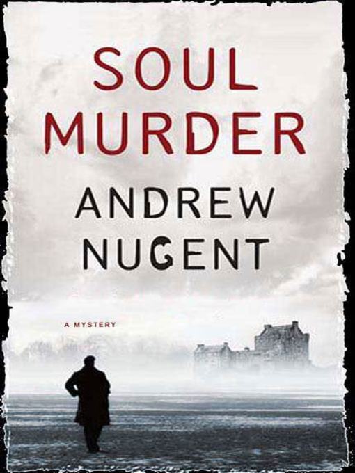 Title details for Soul Murder by Andrew Nugent - Wait list
